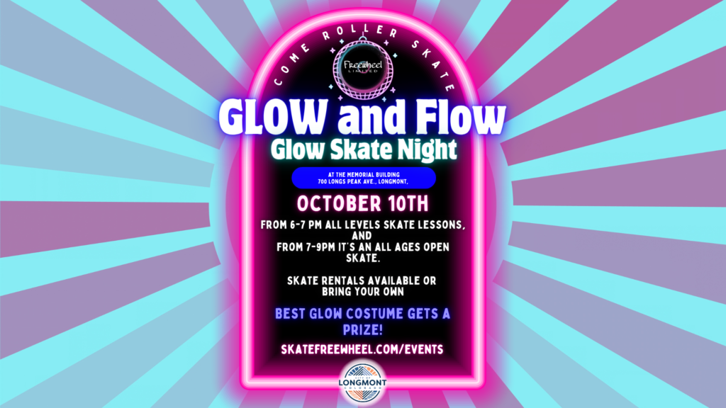 Glow and Flow Skate City of Longmont and Freeewheel